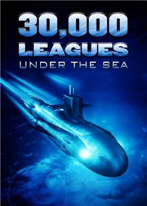 30,000 лье под водой / 30,000 Leagues Under the Sea (2007) онлайн