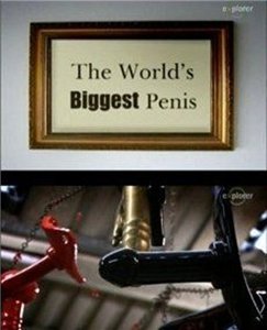 Самый большой в мире член / The World's Biggest Penis (2006)