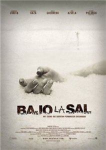 Под солью / Bajo la sal / Under the salt (2008) онлайн