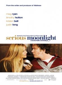 Настоящий лунный свет / Serious Moonlight (2009) онлайн