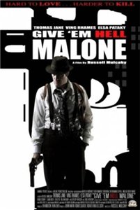 Отправь их в ад, Мэлоун! / Give 'em Hell, Malone (2009) онлайн