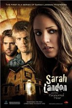 Сара Лэндон и час паранормальных явлений / Sarah Landon and the Paranormal Hour (2007) онлайн