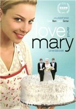Любовь и Мэри / Love and Mary (2007) онлайн