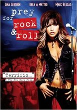 Погоня за Рок-н-Роллом / Prey for Rock & Roll (2003) онлайн