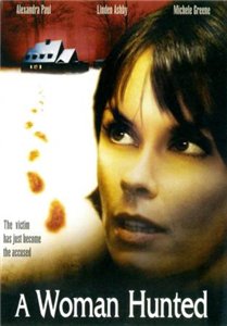 Охота на женщину / Woman Hunted, A (2003)