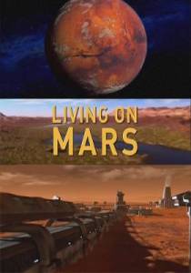 Место Жительства - Марс / Living on Mars (2009) онлайн