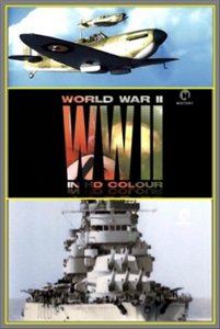 Вторая мировая война в HD цвете / World War II in HD Colour (2009) онлайн