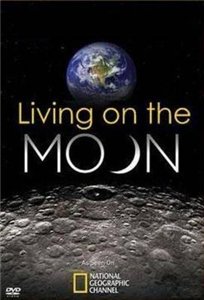 Базирование на Луне / Living On The Moon (2009) онлайн
