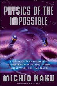 Научная нефантастика / Physics of the Impossible (2009) онлайн