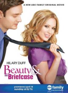 Бизнес ради любви / Beauty & the Briefcase (2010) онлайн