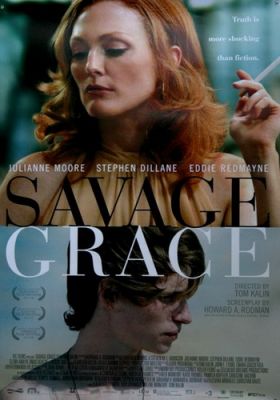 Дикая Грация / Savage Grace (2007) онлайн