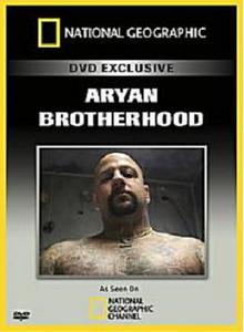 National Geographic: Арийское Братство / Aryan Brotherhood (2007)