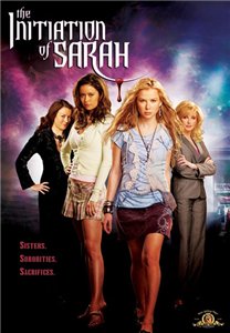 Посвящение Сары / The Initiation of Sarah (2006) онлайн