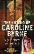 Дитя Моды: Убийство Кэролайн Берн / A Model Daughter: The Killing of Caroline Byrne (2009) онлайн