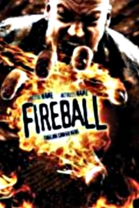 Человек-факел / Fireball (2009)