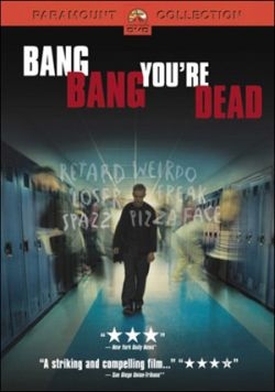 Пиф-паф, ты - мертв / Bang Bang You're Dead (2002) онлайн