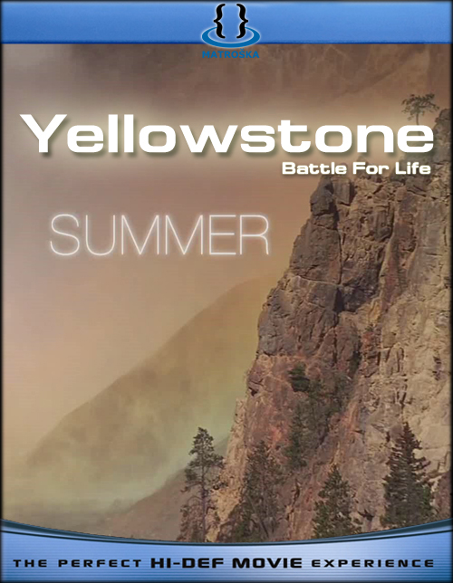 BBC. Йеллоустоун: Борьба за жизнь (Лето) / Yellowstone: Battle For Life (2009)