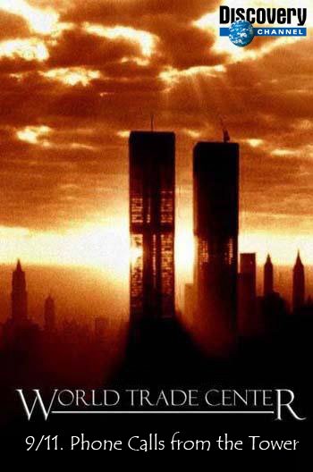 11 Сентября-Звонки из небоскрёбов / 9/11: Phone Calls from the Towers (2010) онлайн