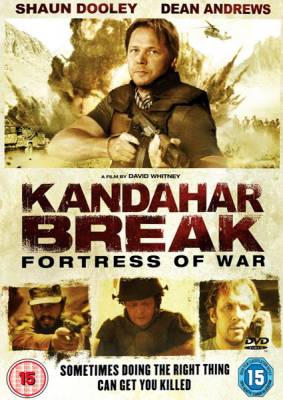 Кандагарский прорыв: Крепость войны / Kandahar Break: Fortress Of War (2009) онлайн