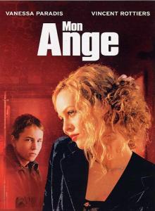 Мой ангел / Mon Ange (2004)