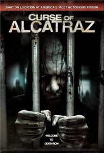 Проклятие тюрьмы Алькатрас / Curse of Alcatraz (2007) онлайн