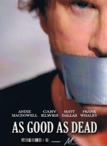 Почти покойник / As Good as Dead (2010) онлайн