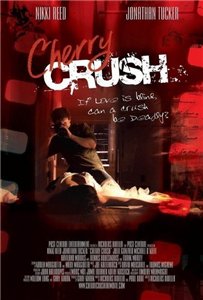 В ловушке красоты / Pаздавленная вишня / Cherry Crush (2007) онлайн